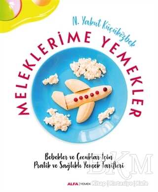 Meleklerime Yemekler - Alfa Yayınları