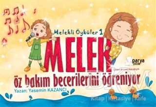 Melekli Öyküler 1 – Melek Öz Bakım Becerilerini Öğreniyor - Parya Kitap