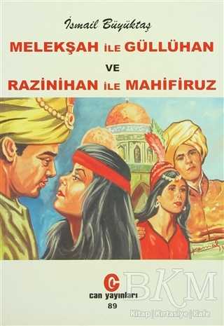 Melekşah ile Güllühan ve Razinihan ile Mahfiruz - Can Yayınları (Ali Adil Atalay)