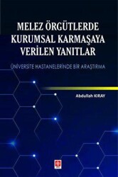 Melez Örgütlerde Kurumsal Karmaşaya Verilen Yanıtlar - Ekin Basım Yayın