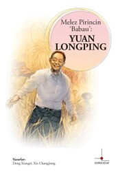 Melez Pirincin Babası: Yuan Longping - Nomos Kitap