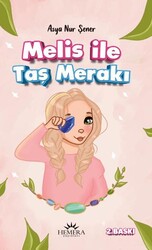 Melis İle Taş Merakı - Hemera Yayınları