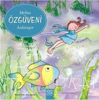 Melisa Özgüveni Anlatıyor - 1001 Çiçek Kitaplar