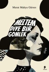 Meltem Diye Bir Gömlek - Morena Yayınevi