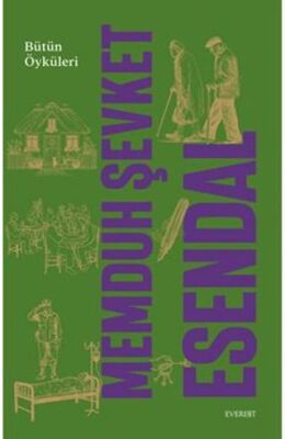 Memduh Şevket Esendal Bütün Öyküleri - 1