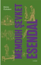Memduh Şevket Esendal Bütün Öyküleri - Everest Yayınları