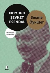 Memduh Şevket Esendal Seçme Öyküler - Kapı Yayınları