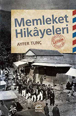 Memleket Hikayeleri - İletişim Yayınevi