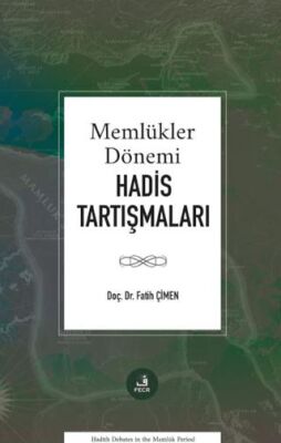Memlükler Dönemi Hadis Tartışmaları - 1