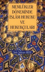 Memlükler Dönemi İslam Hukuku ve Hukukçuları - Sonçağ Yayınları