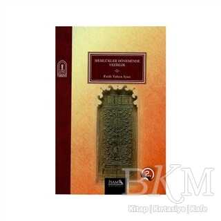 Memlükler Döneminde Vezirlik 1250 - 1517 - İsam Yayınları