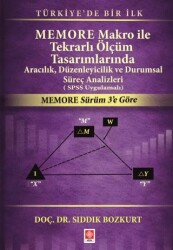 Memore Makro ile Tekrarlı Ölçüm Tasarımlarında Aracılık, Düzenleyicilik ve Durumsal Süreç Analizleri - Ekin Basım Yayın