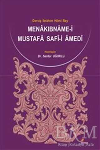 Menakıbname-i Mustafa Safi-i Amedi: Derviş İbrahim Hilmi Bey Uğurlu - Kriter Yayınları