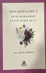 Menakıpname-i Şeyh Muhammed Kazım Aydın k.s. - Ravza Yayınları