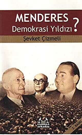 Menderes Demokrasi Yıldızı? - Arkadaş Yayınları