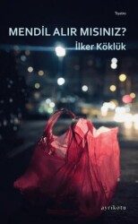 Mendil Alır Mısınız? - Ayrıkotu Yayınları