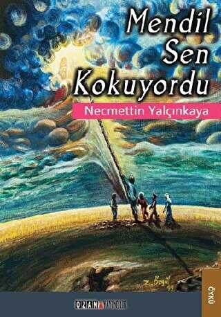 Mendil Sen Kokuyordu - Ozan Yayıncılık