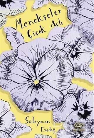 Menekşeler Çiçek Açtı - Ürün Yayınları