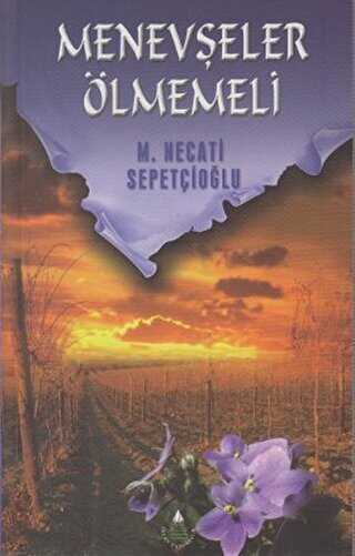 Menevşeler Ölmemeli - İrfan Yayıncılık