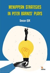 Menippean Strategies in Peter Barnes’ Plays - Kriter Yayınları