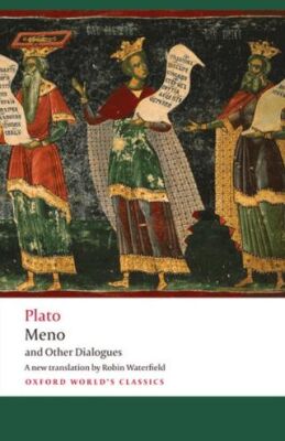 Meno and Other Dialogues - 1