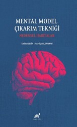 Mental Model Çıkarım Tekniği: Nedensel Haritalar - Paradigma Akademi Yayınları