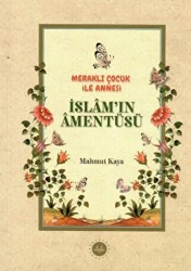 Meraklı Çocuk ile Annesi İslam`ın Amentüsü - Diyanet İşleri Başkanlığı
