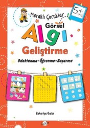 Meraklı Çocuklar Görsel Algı Geliştirme 5+ Yaş - Kukla Yayınları