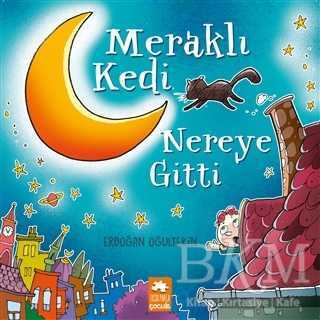 Meraklı Kedi Nereye Gitti - Eksik Parça Yayınları