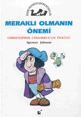 Meraklı Olmanın Önemi - Christopher Columbus`un Öyküsü kapağı