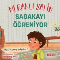 Meraklı Salih Sadakayı Öğreniyor - İdrak Yayınları