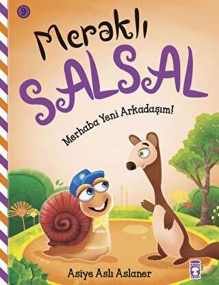 Meraklı Salsal 9: Merhaba Yeni Arkadaşım! - Timaş Çocuk