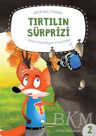 Meraklı Takım – Tırtılın Sürprizi - Selimer Yayınları