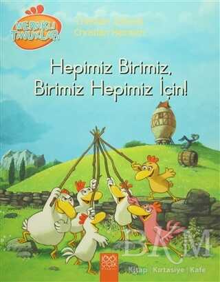 Meraklı Tavuklar - Hepimiz Birimiz, Birimiz Hepimiz İçin! - 1001 Çiçek Kitaplar