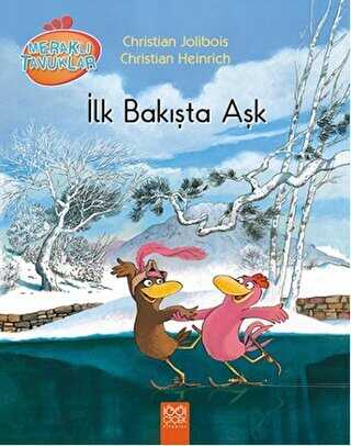 Meraklı Tavuklar - İlk Bakışta Aşk - 1001 Çiçek Kitaplar