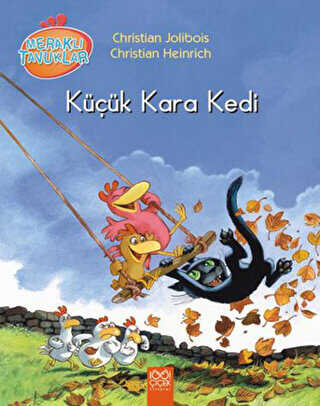 Meraklı Tavuklar - Küçük Kara Kedi - 1001 Çiçek Kitaplar