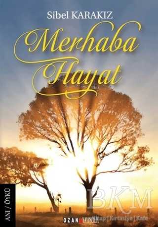 Merhaba Hayat - Ozan Yayıncılık