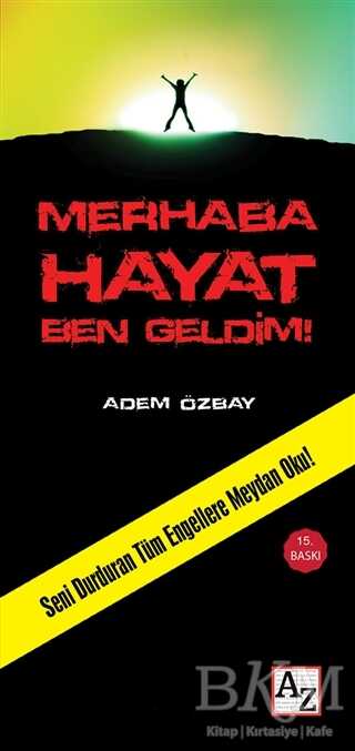 Merhaba Hayat Ben Geldim! - Az Kitap