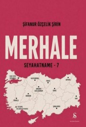 Merhale Seyahatname - 7 - Son Adım Yayınları