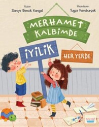 Merhamet Kalbimde İyilik Her Yerde - Turta Kitap