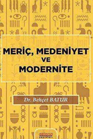 Meriç, Medeniyet ve Modernite - Astana Yayınları