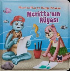 Meritta`nın Rüyası - Meritta Plaj ve Banyo Kitabım - Net Çocuk Yayınları