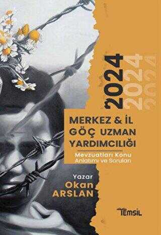 Merkez ve İl Göç Uzman Yardımcılığı Mevzuatları Konu Anlatımı ve Soru Bankası - Temsil Kitap