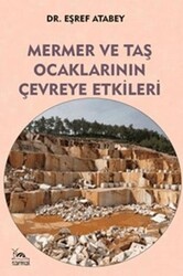 Mermer ve Taş Ocaklarının Çevreye Etkileri - Sarmal Kitabevi