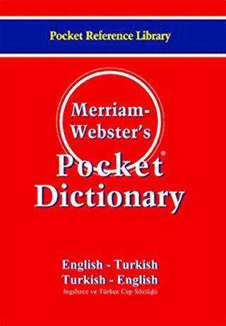 Merriam - Webster’s Pocket Dictionary - English - Turkish - Turkish - English