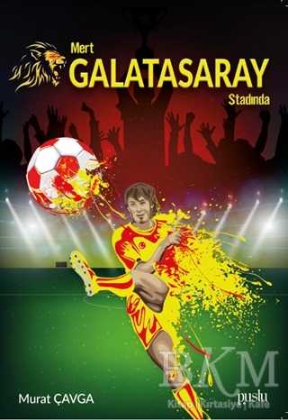 Mert Galatasaray Stadında - Puslu Yayıncılık