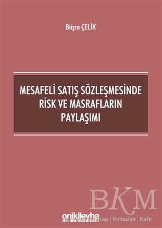 Mesafeli Satış Sözleşmesinde Risk ve Masrafların Paylaşımı - On İki Levha Yayınları