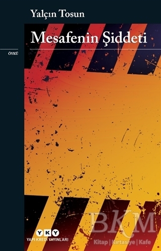 Mesafenin Şiddeti - Yapı Kredi Yayınları