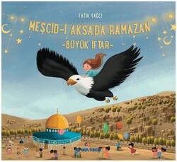 Mescid-i Aksa`da Ramazan Büyük İftar - Multibem Yayınları