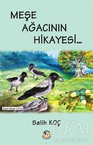 Meşe Ağacının Hikayesi - Tunç Yayıncılık